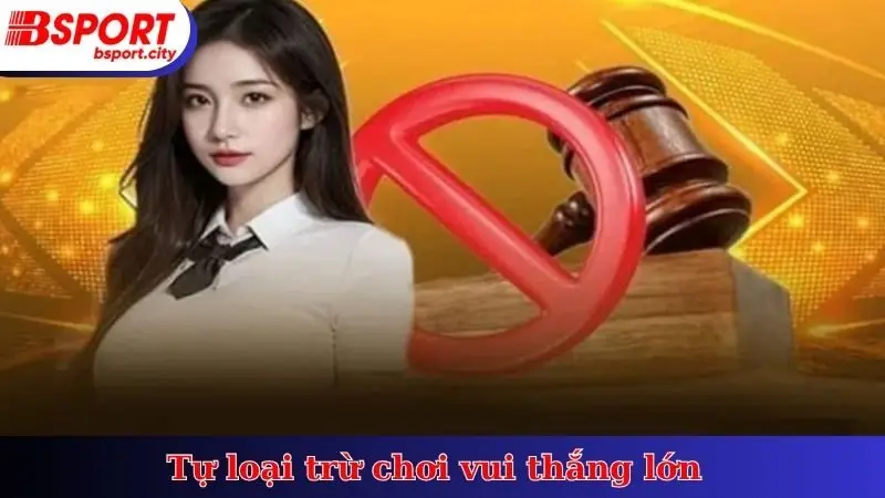 Tự loại trừ chơi vui thắng lớn